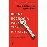 Los mejores  - Buena economía para tiempos difíciles: En busca de mejores soluciones a nuestros mayores problemas (Pensamiento)
